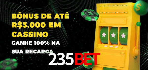 235bet melhor bônus de depósito